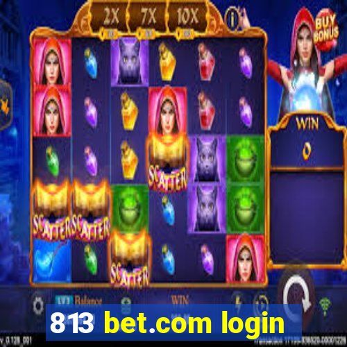 813 bet.com login